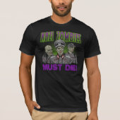 Zombies moeten sterven t-shirt (Voorkant)