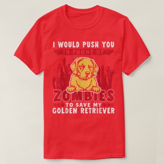 Zombies om mijn gouden riever te redden Funny Hobw T-shirt (Design voorkant)