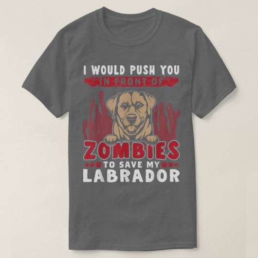 Zombies om mijn labrador Funny Halloween Dog te re T-shirt (Design voorkant)