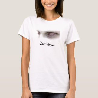 Zombiës... T-shirt