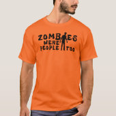 Zombies waren te veel mensen t-shirt (Voorkant)