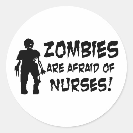 Zombiës zijn bang voor verpleegsters ronde sticker (Voorkant)