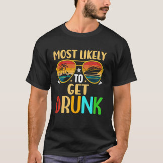 Zomer Cruise Vakantie Hoogstwaarschijnlijk Drink T-shirt
