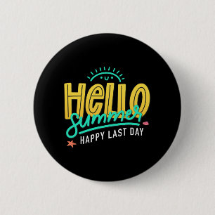 Zomer Gelukkige Laatste Dag Van School Leraar Leer Ronde Button 5,7 Cm