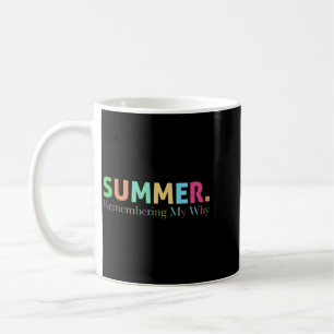 Zomer Herinnering Aan Mijn Waarom Grappige Motivat Koffiemok