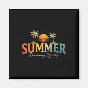 Zomer herinnering aan mijn waarom  magneet