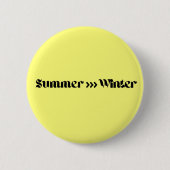 Zomer is beter dan winter ronde button 5,7 cm (Voorkant)