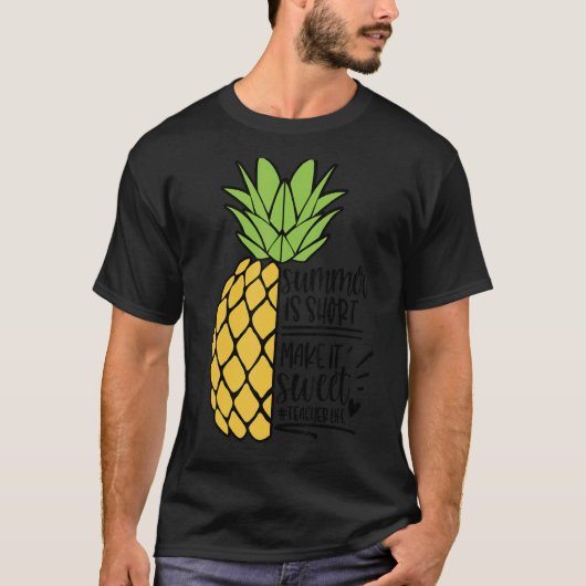 Zomer leraar leven maken het zoete ananas t-shirt (Voorkant)