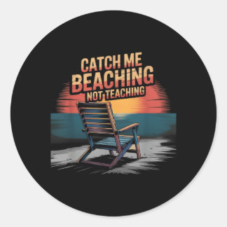 Zomer Niet Lesgeven Leraar Op Het Strand Vangen Ronde Sticker