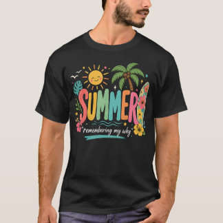 Zomer Onthoud Mijn T-shirt