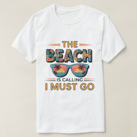 Zomer Vakantie Het Strand Roept Ik Moet Gaan T-shirt (Design voorkant)