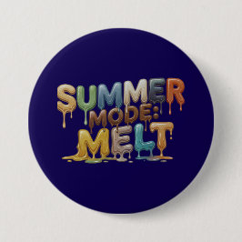 Zomermodus: Smelten – Grappige smeltende tekst Ronde Button 7,6 Cm