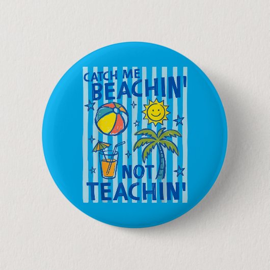 Zomerstop In Plaats Van Lesgeven Docent Ronde Button 5,7 Cm (Voorkant)
