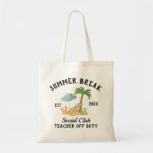 Zomervakantie Leraar Off Duty Einde van het school Tote Bag (Voorkant)