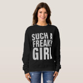 ZO'N FREAKY GIRL Funny Dames T-Shirts (Voorkant volledig)