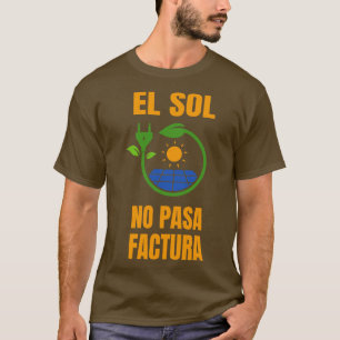 Zon Geen Bill Zonnestelsel Zonne-energie T-shirt
