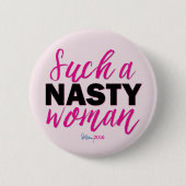 ZO'N NASTY VROUWEN // Hillary Clinton Button (Voorkant)
