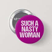 Zo'n Nasty Woman Hillary Ronde Button 5,7 Cm (Voorkant /achterkant)
