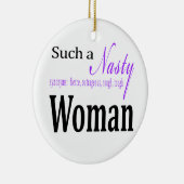 Zo'n Nasty Woman Keramisch Ornament (Rechts)