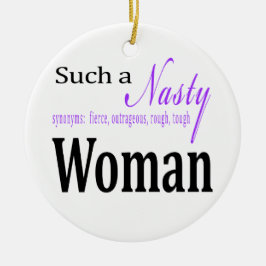 Zo'n Nasty Woman Keramisch Ornament