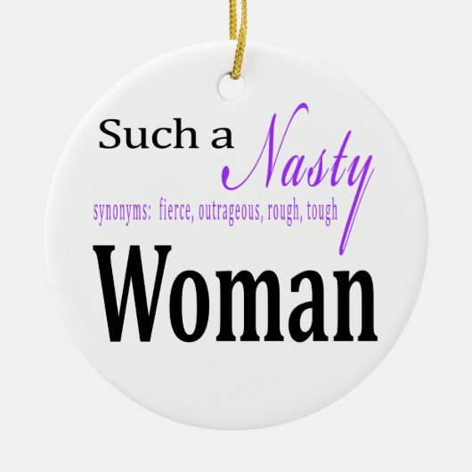 Zo'n Nasty Woman Keramisch Ornament (Voorkant)