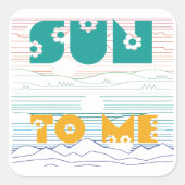 Zon voor mij vierkante sticker (Voorkant)