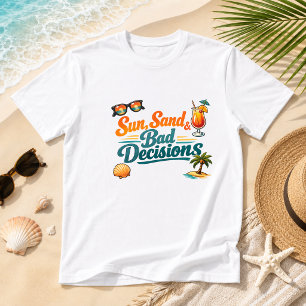 Zon, Zand & Slechte Beslissingen Zomer Humor T-shirt