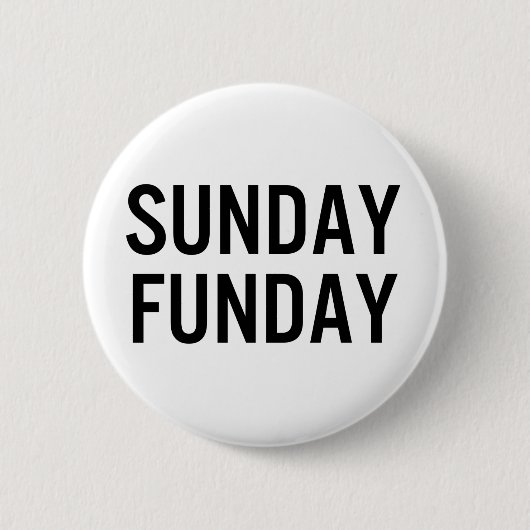 Zondag Fun Knop Ronde Button 5,7 Cm (Voorkant)