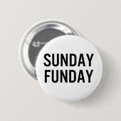 Zondag Fun Knop Ronde Button 5,7 Cm (Voorkant /achterkant)