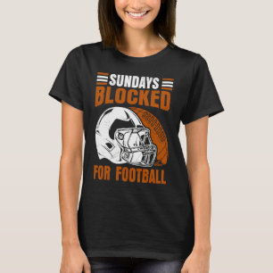 Zondag geblokkeerd voor Football Amerikaan voor ma T-shirt