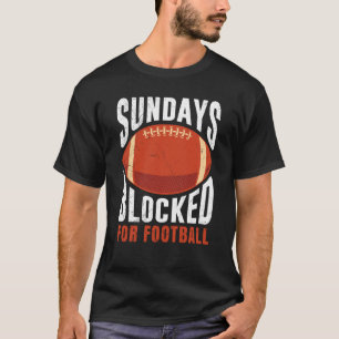 Zondag geblokkeerd voor Football Amerikaan voor ma T-shirt