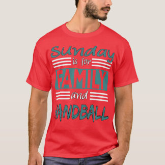 Zondag is voor Gezegde voor familie en handbal T-shirt