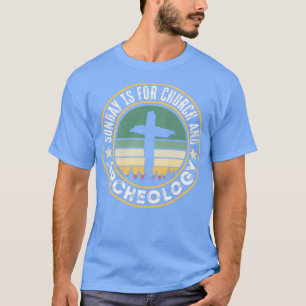 Zondag is voor Kerk en Archeologie T-shirt