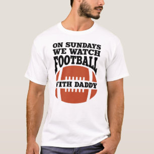 Zondag kijken we naar Football met papa T-shirt