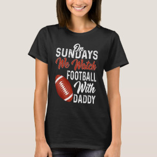 Zondag kijken we naar papa Funny Family Footba T-shirt