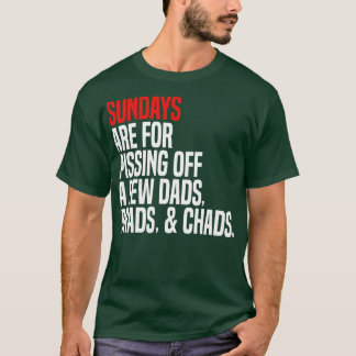 Zondagen zijn voor het pissen van een paar vaders  t-shirt