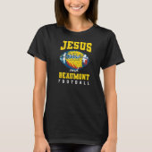 Zondagen zijn voor Jezus en Beaumont Football Texa T-shirt (Voorkant)