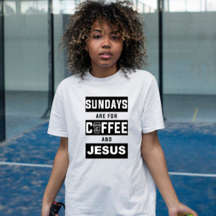 Zondagen zijn voor Jezus en Koffie T-shirt