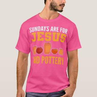 Zondagen zijn voor Jezus en Pottery Funny Pottery T-shirt