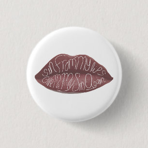 "Zonde van mijn lippen" R+J quote pin Ronde Button 3,2 Cm