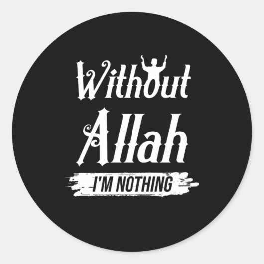 Zonder Allah Im is er niets moslimmoslims Ronde Sticker (Voorkant)