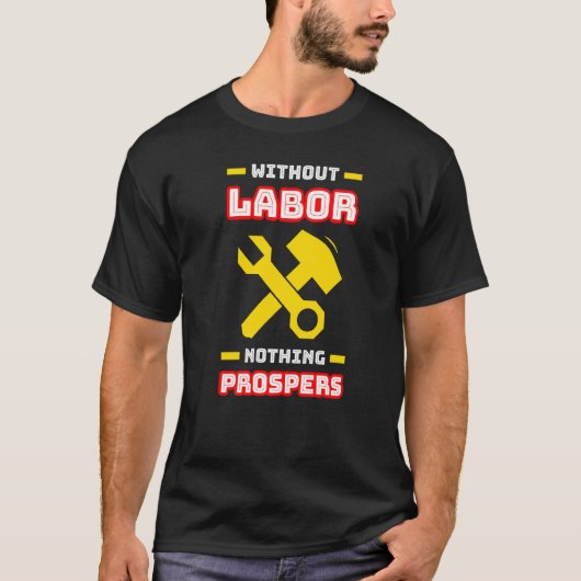 Zonder arbeid niets t-shirt (Voorkant)
