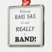 Zonder Bari Sax - Band Metalen Ornament (Links)