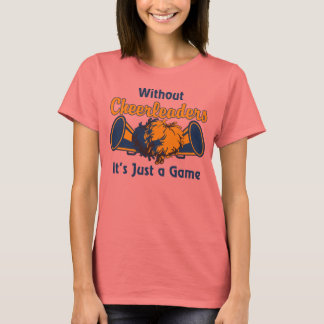Zonder Cheerleaders is het gewoon een spel T-shirt