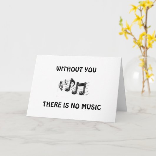 ZONDER DAT JE GEEN MUZIEK BENT IN MIJN LEVEN JUBIL KAART (Gele Bloem)