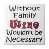 Zonder gezinswijn tegeltje (Voorkant)