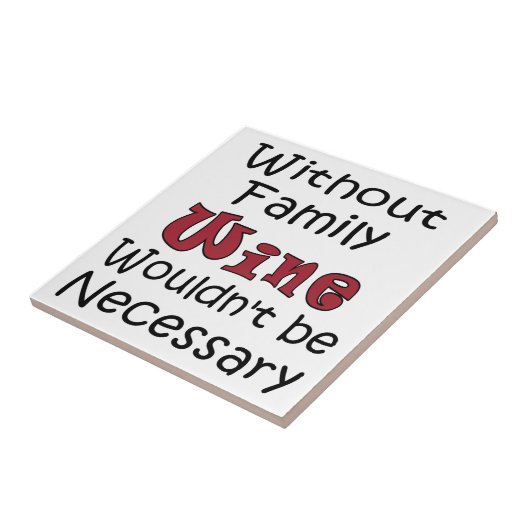 Zonder gezinswijn tegeltje (Zijkant)