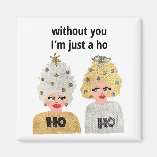 Zonder jou ben ik gewoon een Ho Magneet (Voorkant)