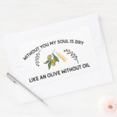 Zonder jou is de ziel droog als een olijf zonder o rechthoekige sticker (Envelop)