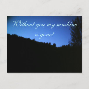 ZONDER JULLIE IS MIJN SUNSHINE GEDAAN briefkaart